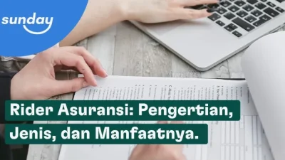 Memahami Asuransi Tambahan: Apa Manfaat Having Riders dalam Polis Asuransi Dasar?