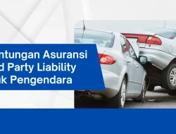 Mengapa Asuransi Tanggung Jawab Pihak Ketiga (Third Party Liability) Sangat Penting untuk Anda dan Bisnis